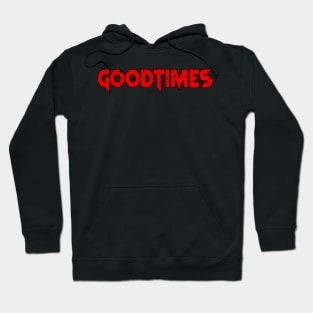 Good times vintage Hoodie